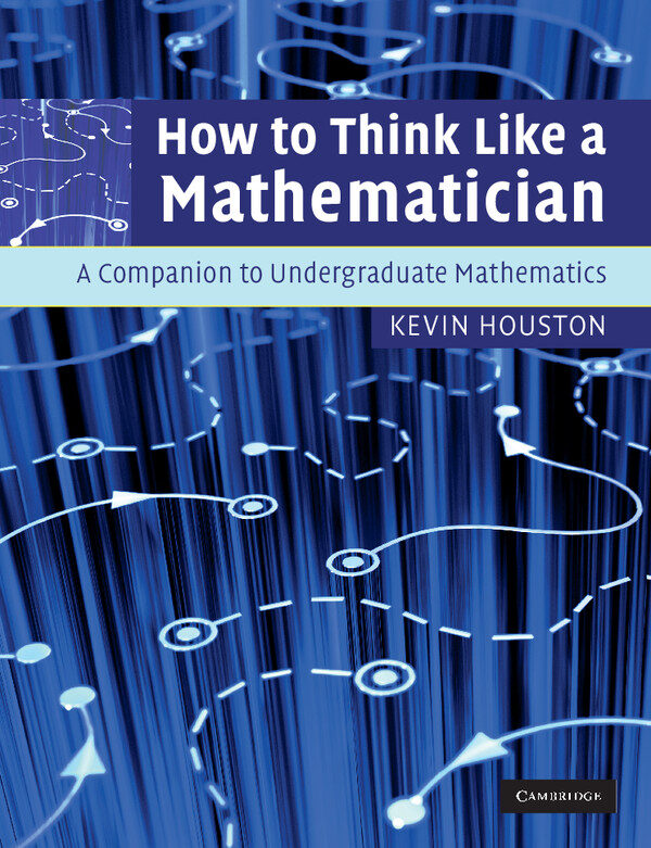 How to Think Like a Mathematician:A Companion to Undergraduate Mathematics ebook